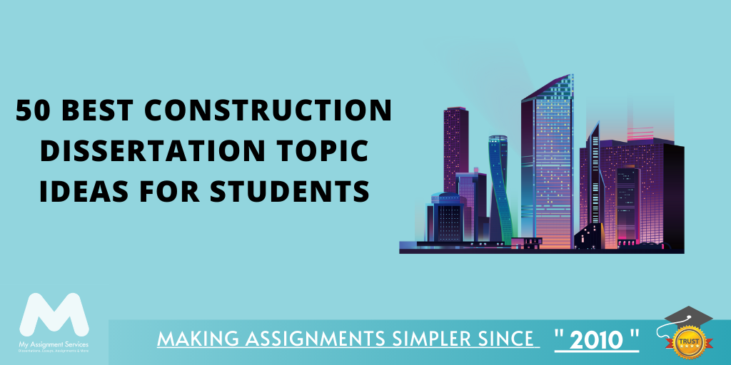 easy construction dissertation topics